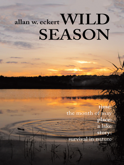 Title details for Wild Season by Allan W. Eckert - Available